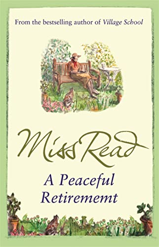 A Peaceful Retirement: The twelfth novel in the Fairacre series von Orion